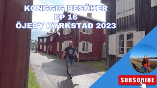 KongGig Besöker Ep 16  Öjeby Kyrkstad 2023 [upl. by Akaenahs426]