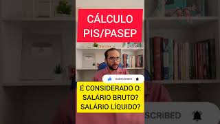 CÁLCULO PISPASEP É PELO SALÁRIO LÍQUIDO OU SALÁRIO BRUTO [upl. by Athalie]