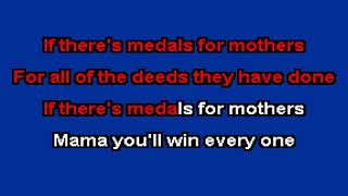 Medals for mothers  Male  Karaoke [upl. by Flanagan]