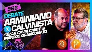 Batalha de Ideias Arminianismo vs Calvinismo SEZAR CAVALCANTE VS MARCOS GRANCONATO [upl. by Airamanna627]