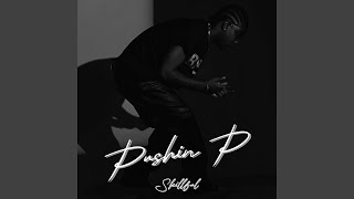 Pushin P [upl. by Laraine]