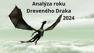 Analýza roku Dreveného Draka 2024 [upl. by Ives775]