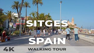 4K Sitges Spain  Walking Tour 2022  Costa Garraf 2022 [upl. by Shaffer238]