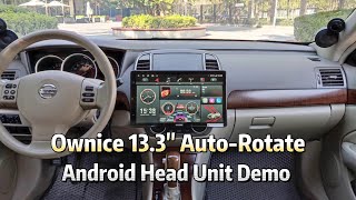 Ownice 13 3“ Auto Rotate Android Head Unit Demo [upl. by Afesoj]