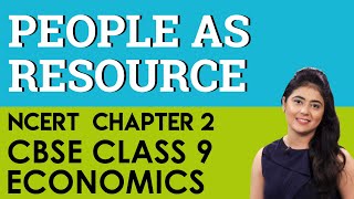 Chapter 2 People as Resource Economics CBSE NCERT Class 9 [upl. by Gee]