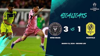 Champions Cup  Inter Miami 31 Nashville  Round of 16 ConcaChampions 2024 [upl. by Kilk823]