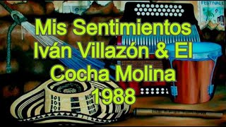 Mis Sentimientos  Ivan Villazón amp El Cocha Molina [upl. by Naellij840]