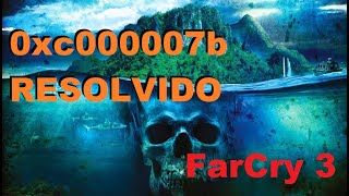 como resolver o erro 0xc00007b far cry 3 DEFINITIVO E FACIL [upl. by Ennire]