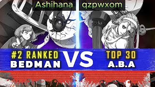 GGST ▰ Ashihana 2 Bedman Vs qzpwxom TOP 30 ABA  Guilty Gear Strive High Level Replay 🔥 [upl. by Eeramit]