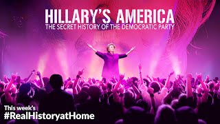 What are the Democrats trying to hide  quotHillarys Americaquot this week on RealHistoryatHome [upl. by Nnaira41]