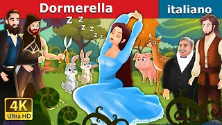 Dormerella  Sleepinderella in Italian  Fiabe Italiane ItalianFairyTales [upl. by Antonia]