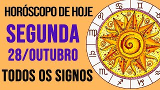 HORÓSCOPO DE HOJE  SEGUNDA  DIA 28102024  Todos os Signos AMOR TRABALHO E DINHEIRO [upl. by Atiuqehs192]