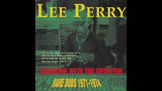 Lee Perry  Skanking With The Upsetter Rare Dubs 19711974 [upl. by Binny481]