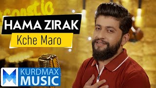 Hama Zirak  Kche Maro Kurdmax Acoustic [upl. by Enoryt]