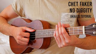 Chet Faker  No Diggity EASY Ukulele Tutorial With Chords  Lyrics [upl. by Ahsayn]