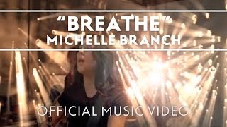 Michelle Branch  Breathe Official Music Video [upl. by Mussman]