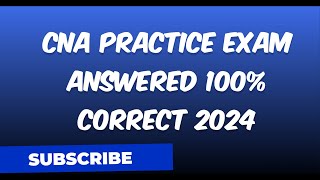 CNA PRACTICE EXAM ANSWERED 100 CORRECT 2024 [upl. by Furgeson]