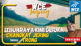 WCE Lebuhraya Kini Dibuka Pada 12 Mar  Changkat Jering Through Trong  Taiping  Perak [upl. by Borek]