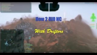 How 2 Kill NC  Drifters [upl. by Porche]