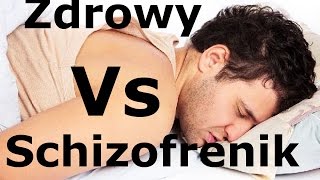 SEN  ZDROWY Vs SCHIZOFRENIK [upl. by Ardehs]