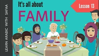 Family in Arabic  Lesson 13  Learn Arabic with Safaa [upl. by Cas]