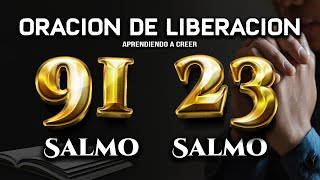 SALMO 91 SALMO 23 quotLA ORACION de LIBERACIONquot SEÑOR TE PIDO LIBRAMIENTO [upl. by Lyris770]