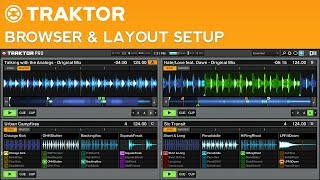 How to DJ with Traktor Pro 2 Part 2  Browser and Layout Configuration [upl. by Nirak]