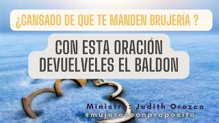 31 Oración para devolver el baldón devolver la brujería al enemigo y remitente [upl. by Piotr488]