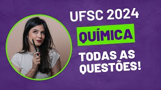 QUÍMICA UFSC 2024  Todas as questões  PROVA AMARELA [upl. by Gney]