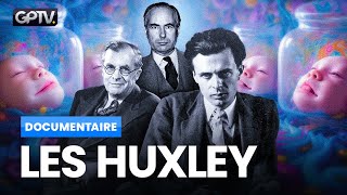 DE LA SCIENCE À LA FICTION  LE SOMBRE MONDE DES HUXLEY  DOCUMENTAIRE GÉOPOLITIQUE PROFONDE [upl. by Eilhsa]