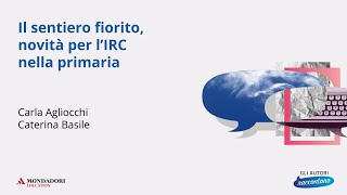 Il sentiero fiorito novità per l’IRC nella primaria  C Basile F Polese C Agliocchi [upl. by Dielu91]