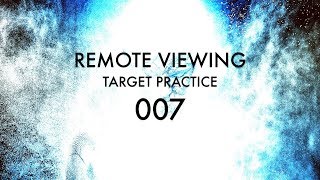 Remote Viewing Target Practice  007 [upl. by Anyk]