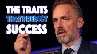 The Traits that Predict Success According to Psychology And Jordan Peterson [upl. by Ayaj372]