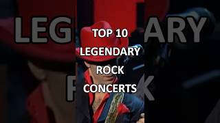 Top 10 Legendary Rock Concerts part 2 [upl. by Bryna]