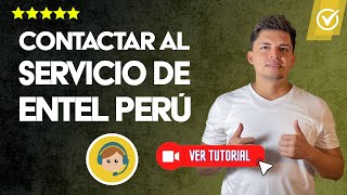 Cómo CONTACTAR al SERVICIO de ATENCIÓN al CLIENTE de Entel Perú ✅Resuelve tus dudas rápidamente📱 [upl. by Kirschner871]