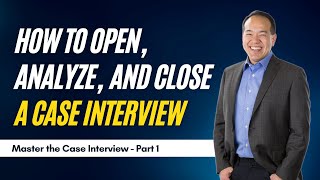 How to Open Analyze and Close a Case Interview Part 3 of 12  caseinterview [upl. by Alliuqal23]