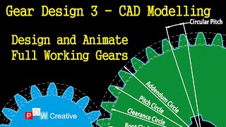 Spur Gear Design 3  Construct Edit and Animate [upl. by Old]