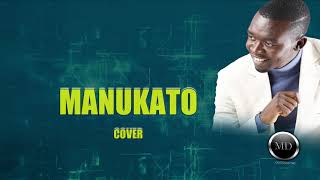 FANUEL SEDEKIA MANUKATO COVER BY EROO MTETEZI Sms SKIZA 6988634 to 811 [upl. by Jar721]