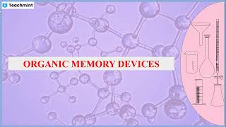 Organic Memory Devices  ptype amp ntype Semiconductors [upl. by Nnilsia795]