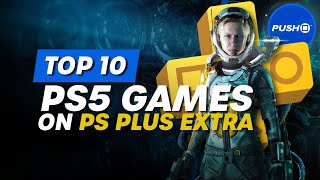 Top 10 Best PS5 Games On PS Plus Extra [upl. by Nere]