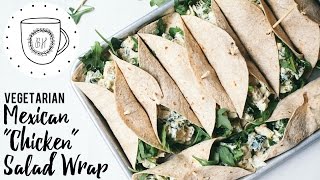 Vegetarian Mexican quotChickenquot Salad Wraps [upl. by Laitselec606]