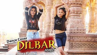 Dilbar Arabic Version  Fnaire Feat Nora Fatehi dance cover [upl. by Eynahpets728]