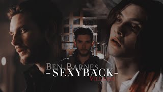 Ben Barnes  SEXYBACK Darkling  Billy  Logan  Dorian [upl. by Nyledam335]