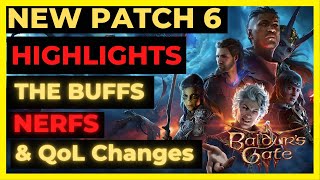 BG3  New PATCH 6 Released  The BUFFS NERFS amp QoL Highlights [upl. by Ecineg]