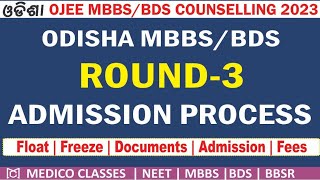 Odisha Round 3 MBBSBDS Admission Schedule 🔥 OJEE Counselling 🔥 Fees Upgrade Bond 🔥 Medico ojee [upl. by Dielu]