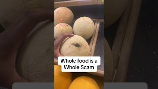 Whole Foods is a Whole Scam Seedless Organic Food foodie wholefoods [upl. by Ross]