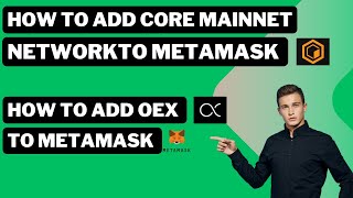 How to Add Core Network and Oex to Metamask [upl. by Quintilla549]