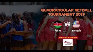 Malaysia v Kenya  Quadrangular Netball Tournament 2019 [upl. by Pejsach]