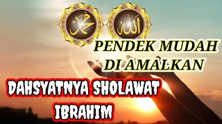 KEISTIMEWAAN SHOLAWAT IBRAHIMIYAH amp CARA MENGAMALKAN DENGAN MUDAH [upl. by Hastie]