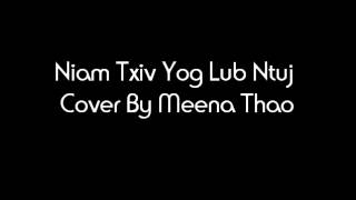 quotNiam txiv yog lub ntujquot Cover By Meena Thao [upl. by Bannon]